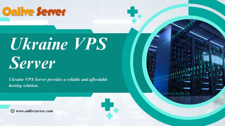 Ukraine VPS Hosting Offers Multiple Benefits for Your Business