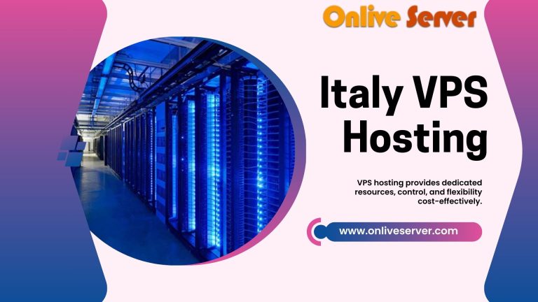 The Bundle of Great Features with Italy VPS Hosting