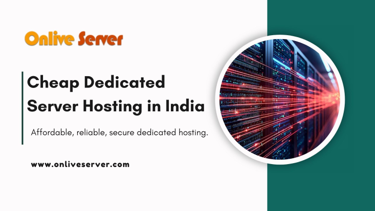 Feature of Cheap Dedicated Server Hosting in India